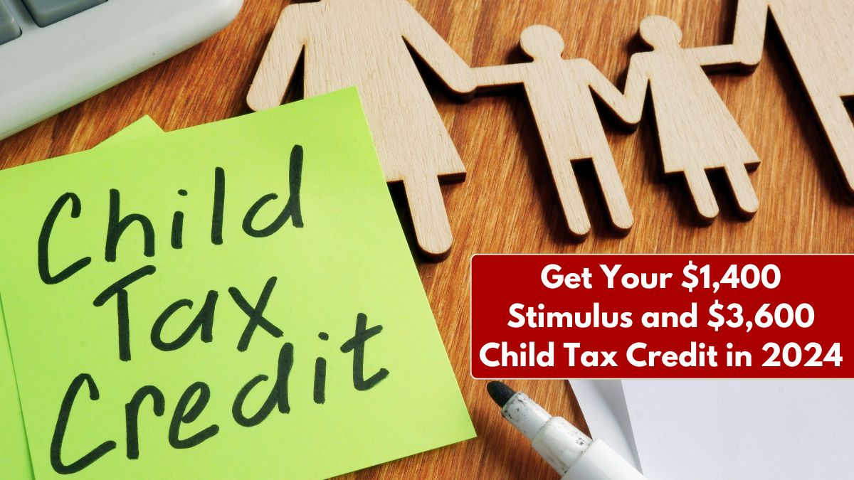 Claim Your $1,400 Stimulus and July Child Tax Credit