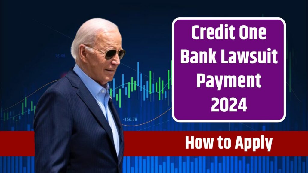 Credit One Bank Lawsuit Payment 2024 Class Action Settlement Amount