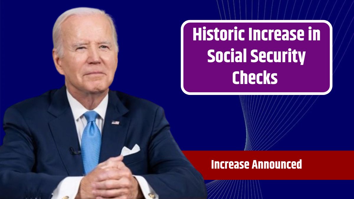 Historic Increase in Social Security Checks Date of the Increase