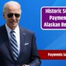 Historic Stimulus Payments for Alaskan Residents – $1,312 Payments Scheduled for Next Week