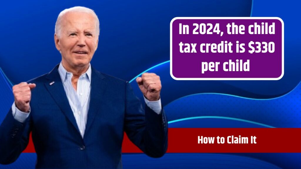 In 2024, the child tax credit is $330 per child – Here’s How to Claim It